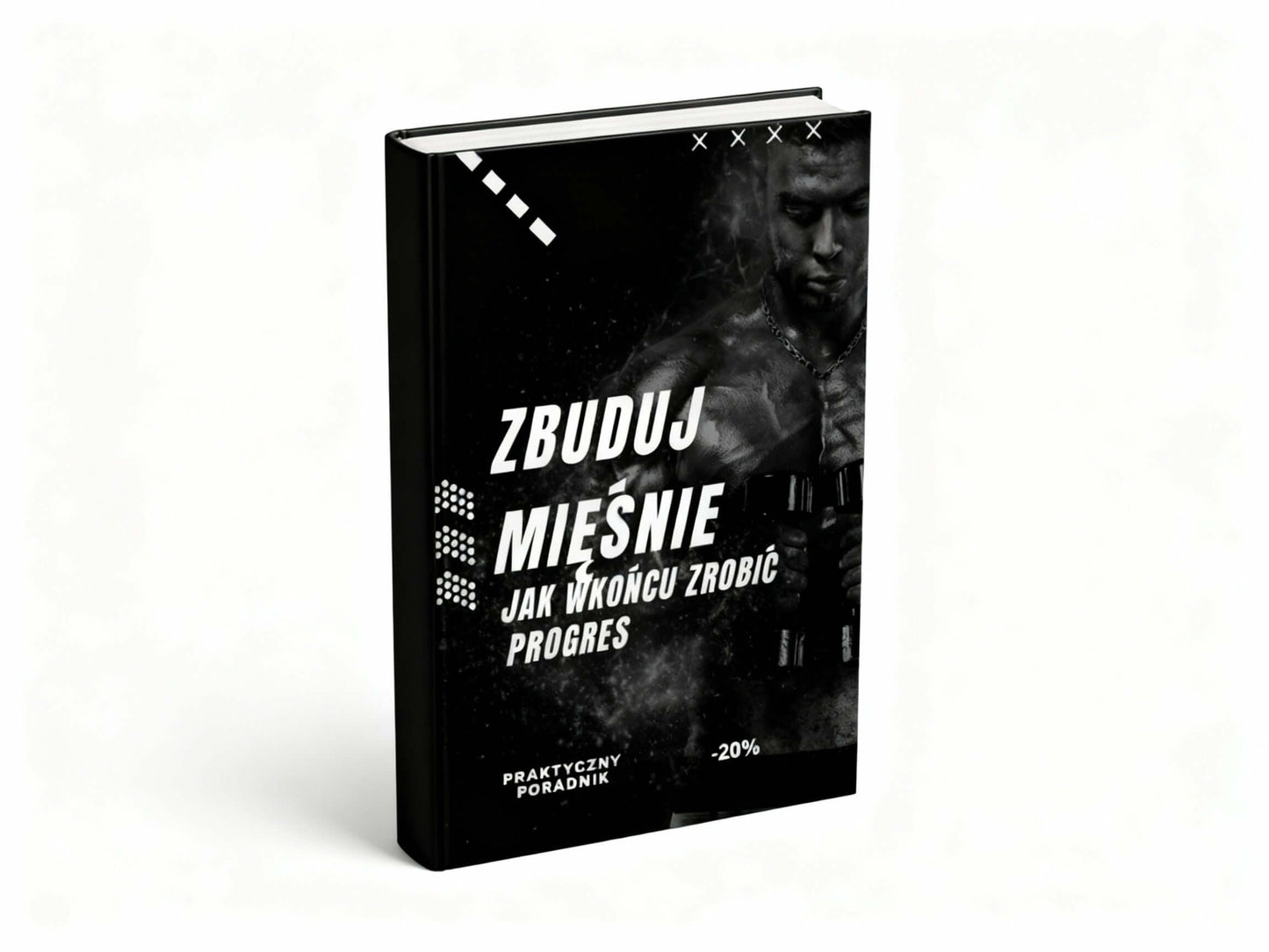 Zbuduj Mięśnie – Jak W Końcu Zrobić Progres - eBook okładka pokazująca praktyczny poradnik dla osób chcących zbudować sylwetkę.